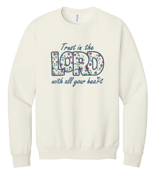 CS107 - Trust in the Lord with all your heart Ladies Embroidered Sweatshirt