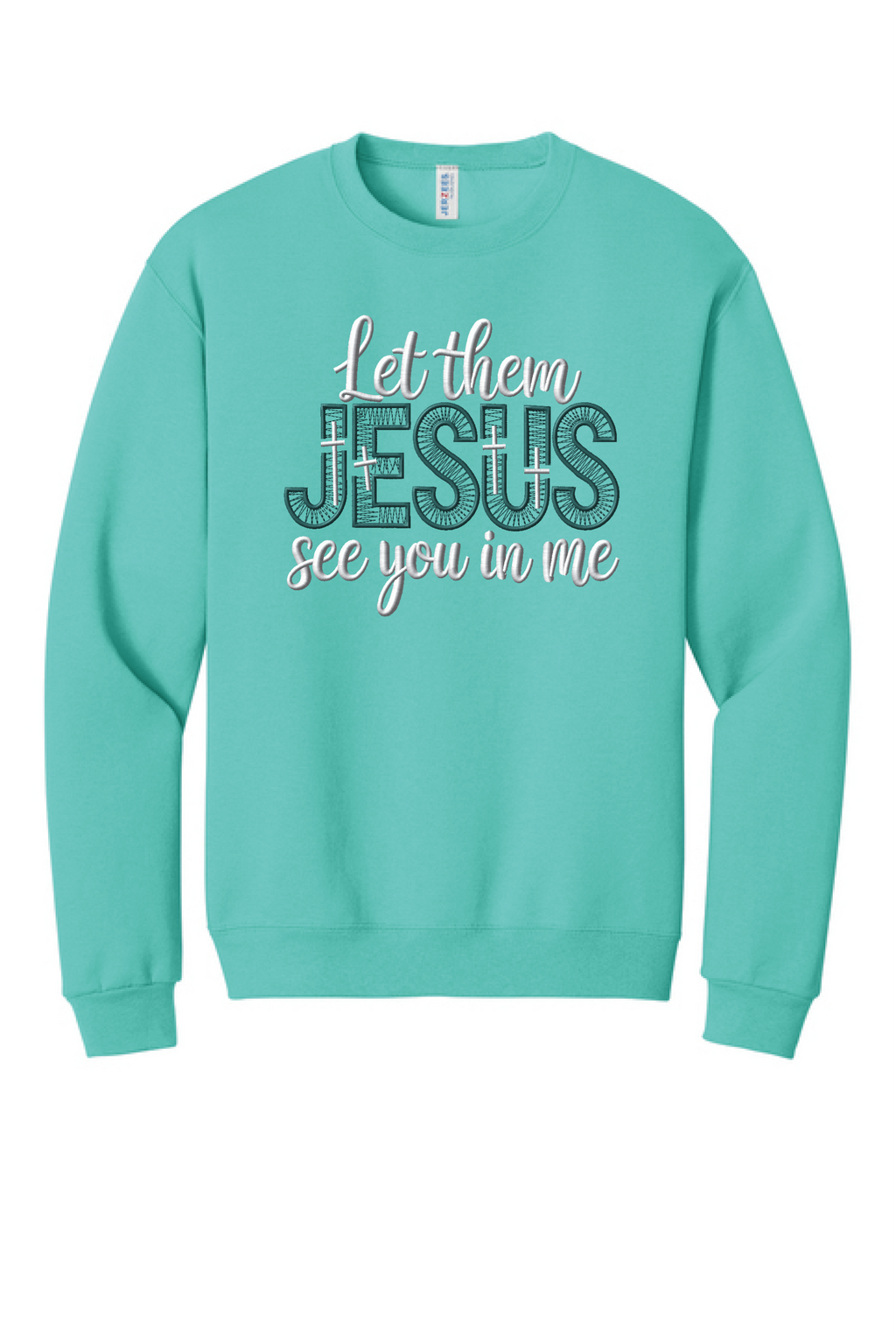 CS109 - Jesus, Let them see you in me Ladies Embroidered Sweatshirt